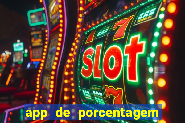 app de porcentagem de jogos slots